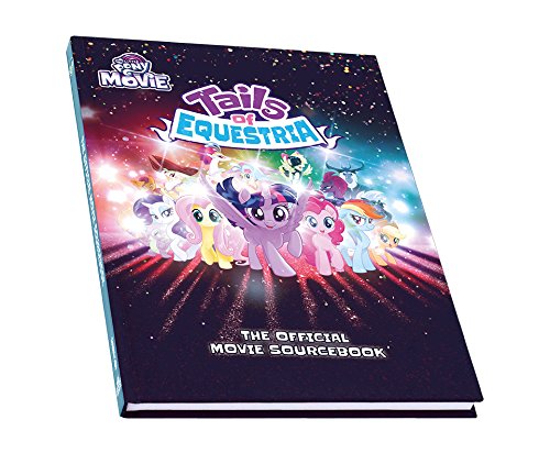 MLP: TM Tails of Equestria Movie Sourcebook