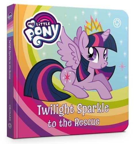 MLP Princess Twilight Sparkle to the Rescue Board Book