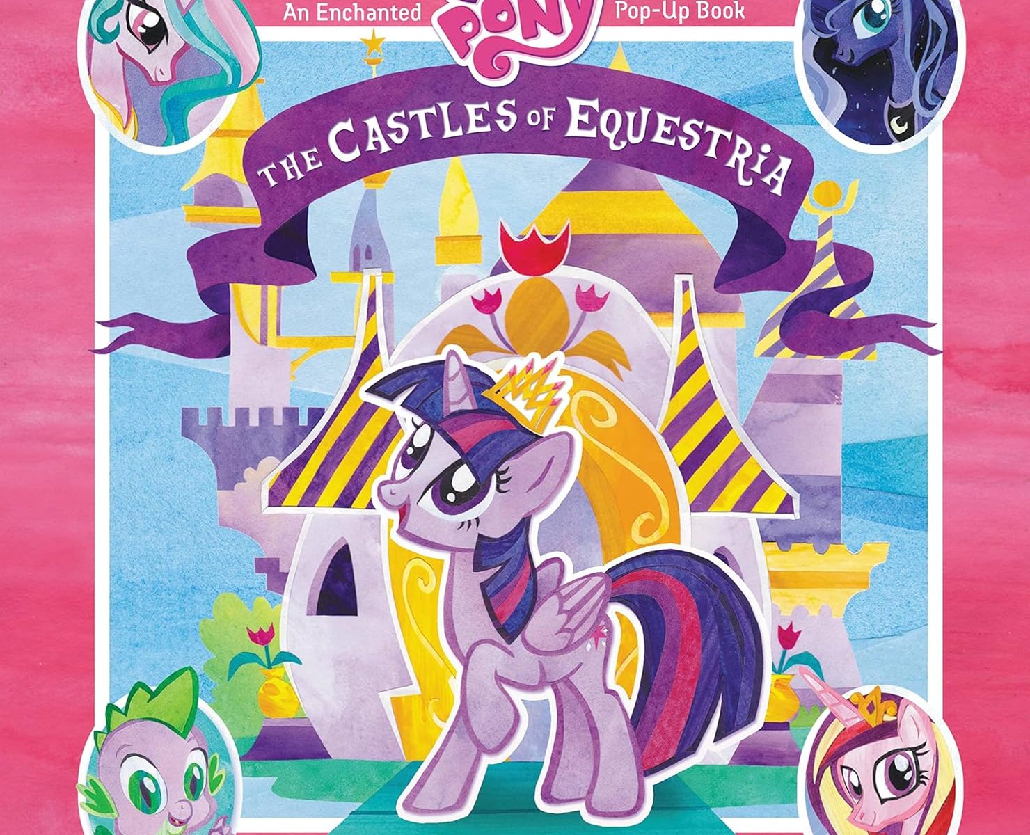 MLP The Castles of Equestria: An Enchanted Pop-Up Book