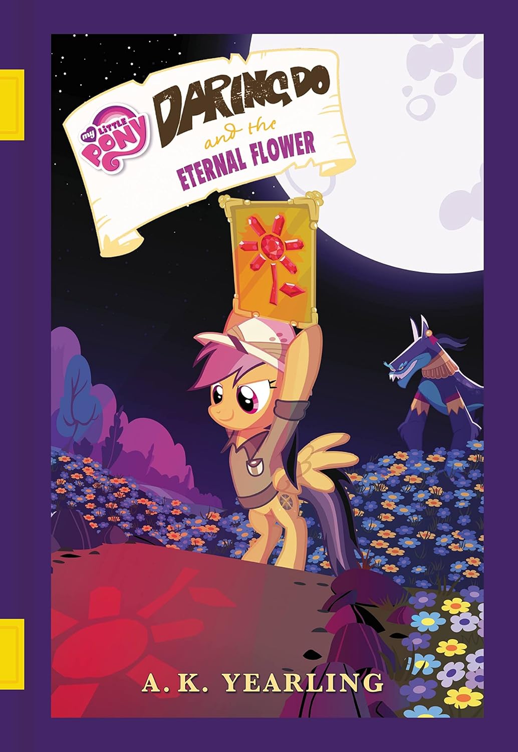 MLP Daring Do and the Eternal Flower (The Daring Do Adventure Collection) Book