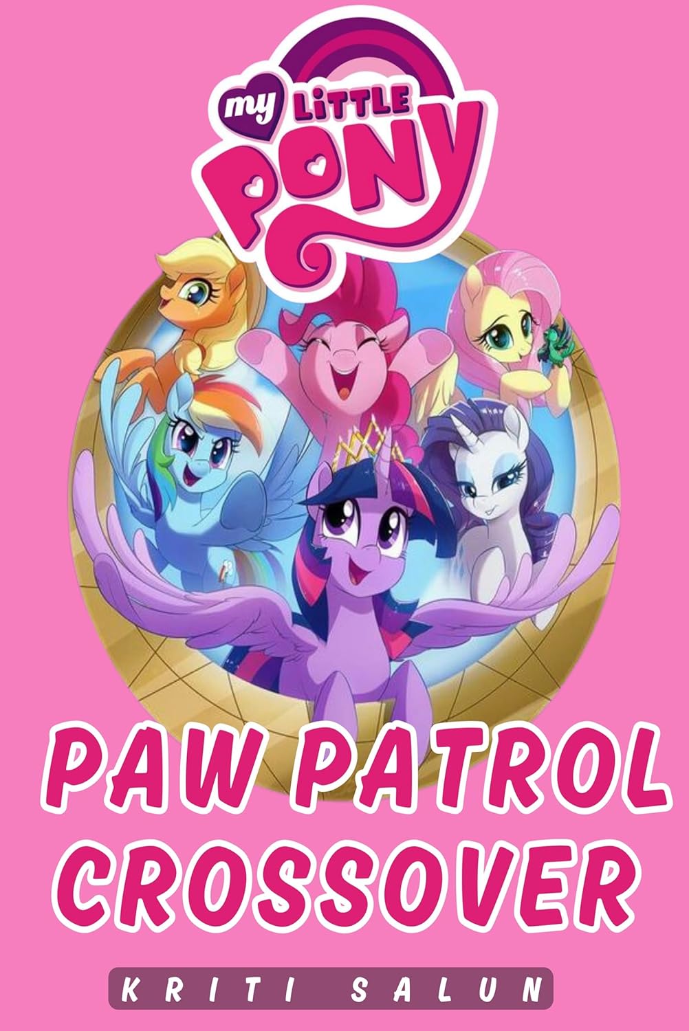 MLP Paw Patrol Crossover Kindle Edition Digital Book