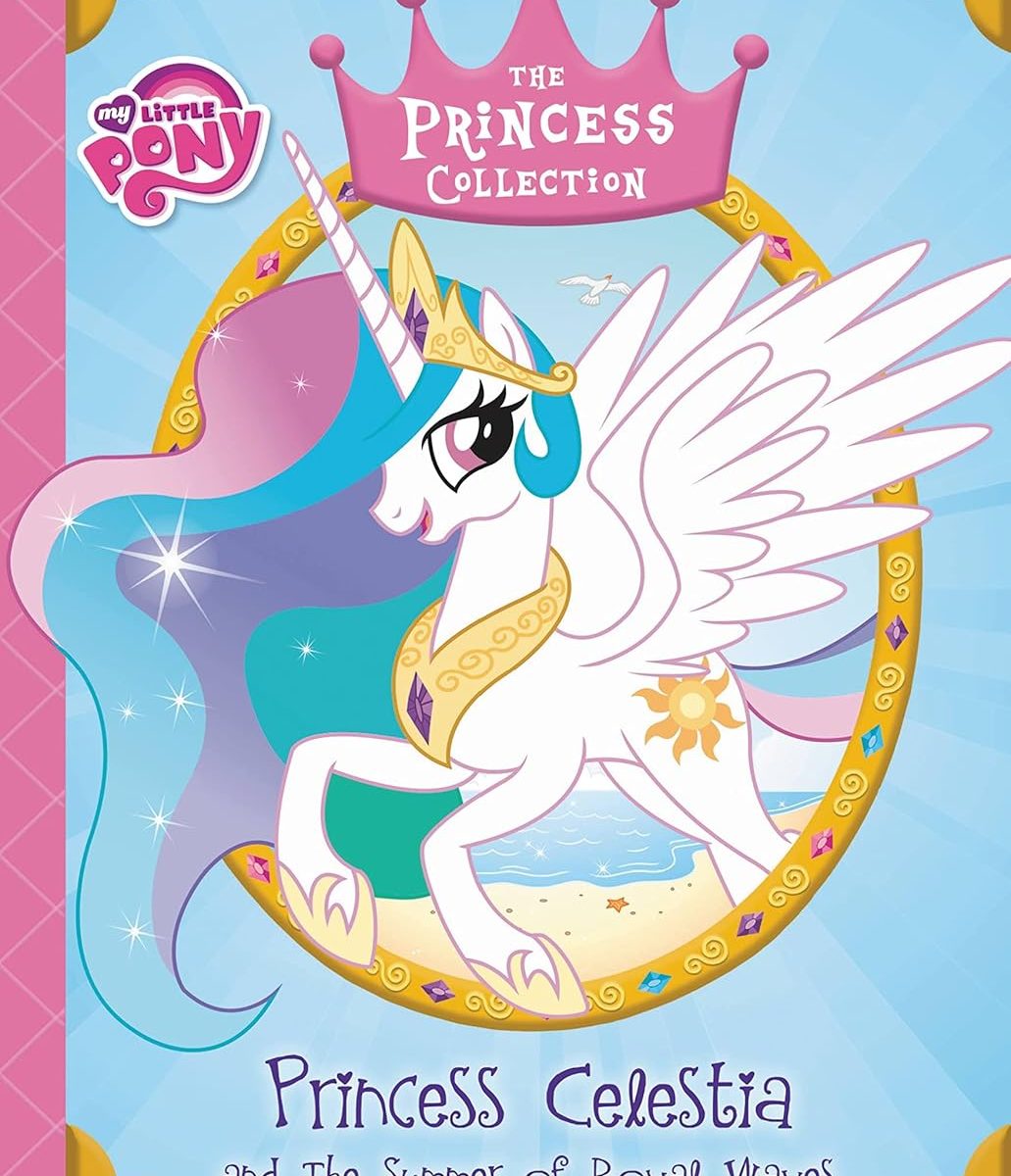 MLP The Princess Collection Princess Celestia and the Summer of Royal Waves Book