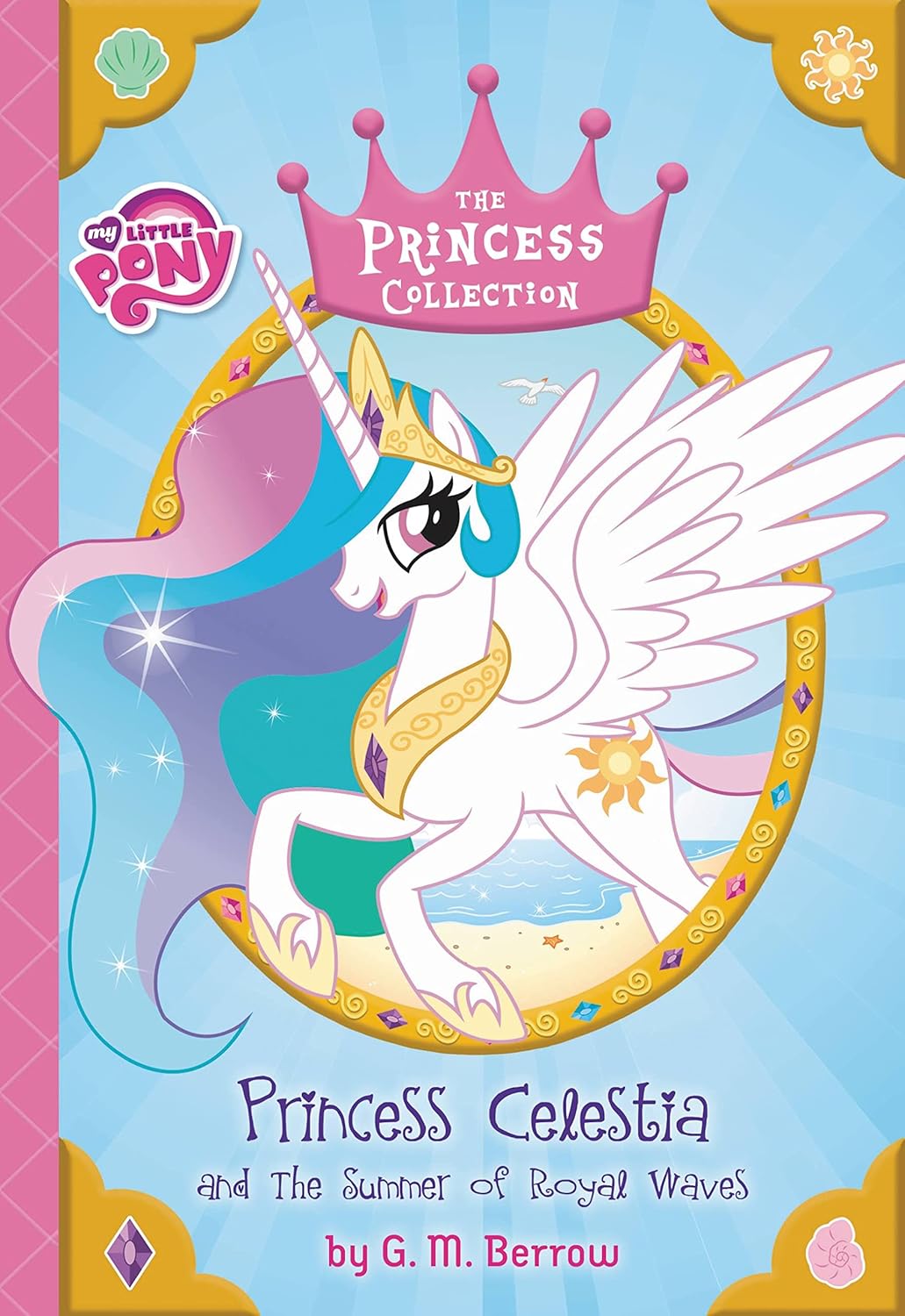 MLP The Princess Collection Princess Celestia and the Summer of Royal Waves Book