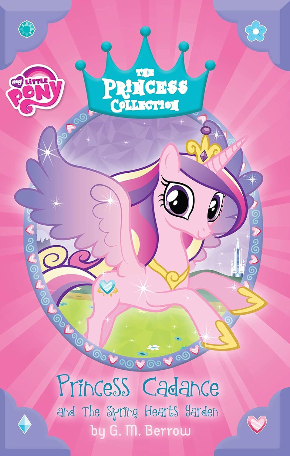 MLP The Princess Collection Princess Cadance and the Spring Hearts Garden Book