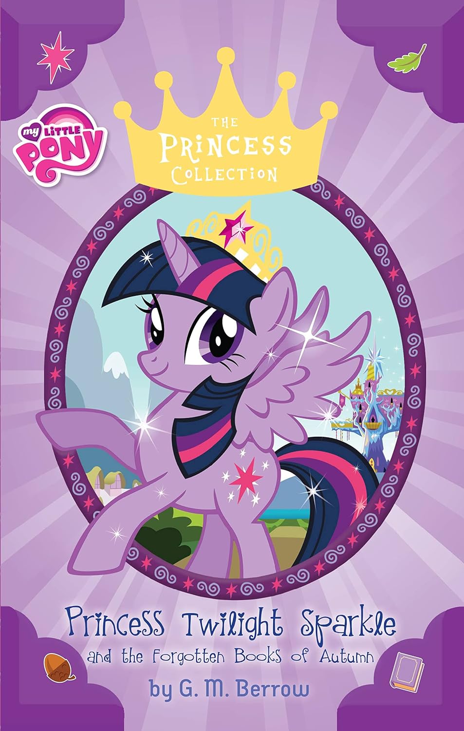 MLP The Princess Collection Twilight Sparkle and the Forgotten Books of Autumn Book